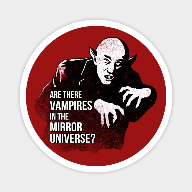 No Vampires in the Mirror Universe Magnet by andyjhunter